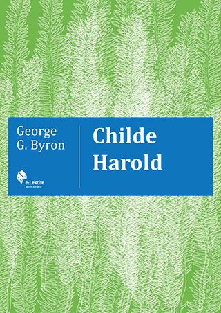 George Gordon Byron: Childe Harold