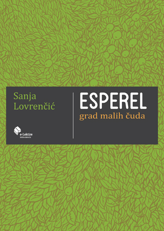 Sanja Lovrenčić: Esperel, grad malih čuda