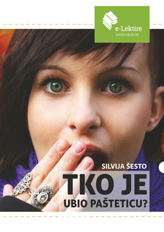 Silvija Šesto: Tko je ubio Pašteticu?